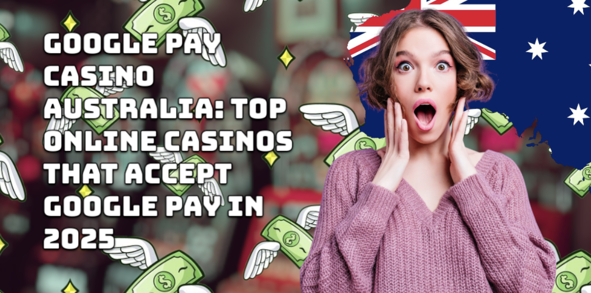 Online AU Casinos Google Pay